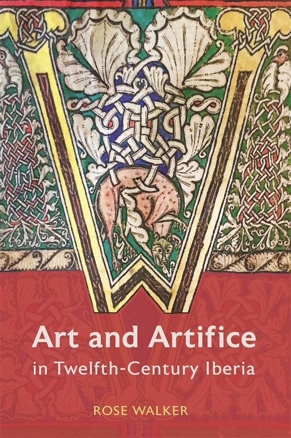 Book cover image for Art and Artifice in Twelfth-Century Iberia ISBN: 9781837652853